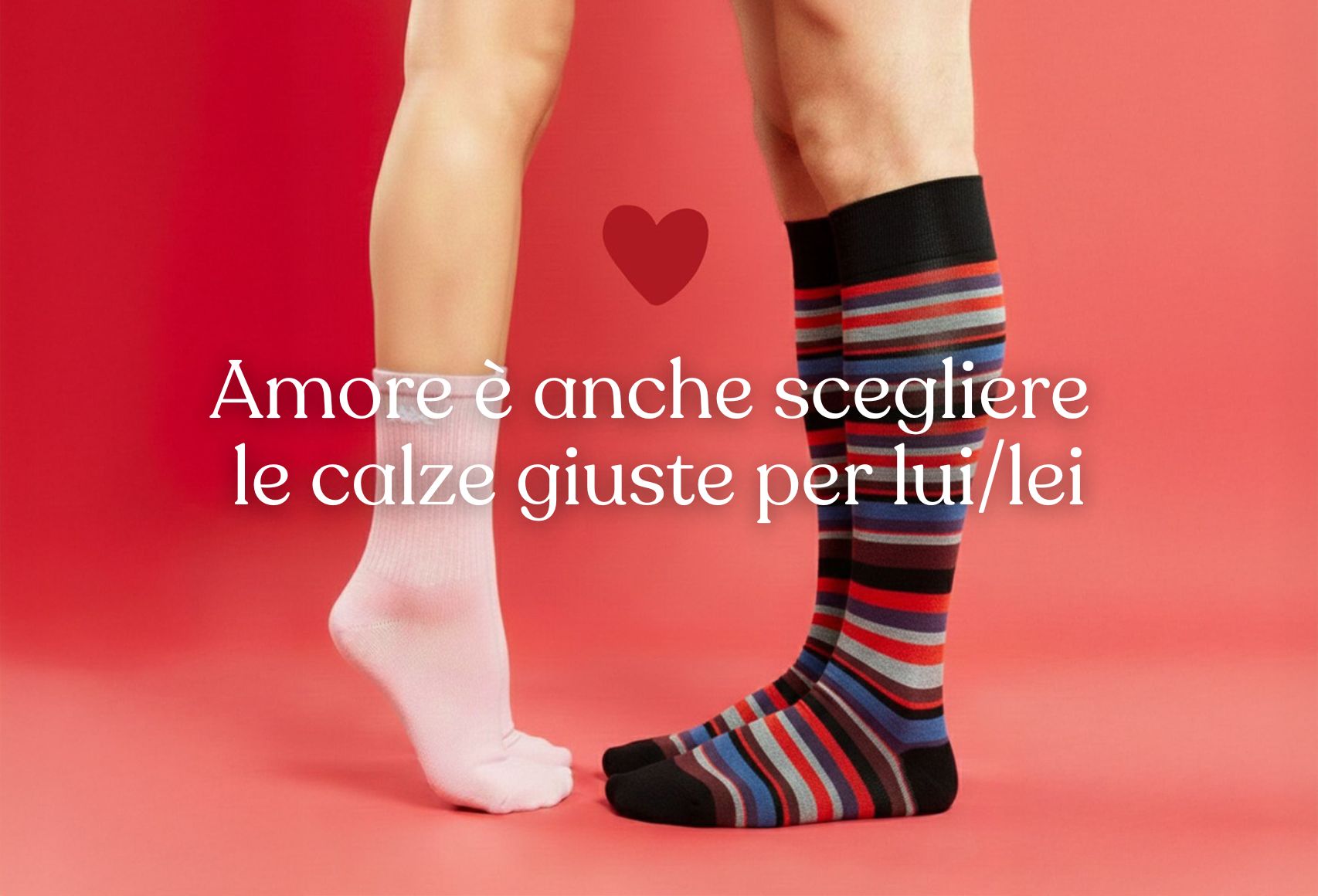 Amore è anche scegliere le calze giuste per lui/lei
